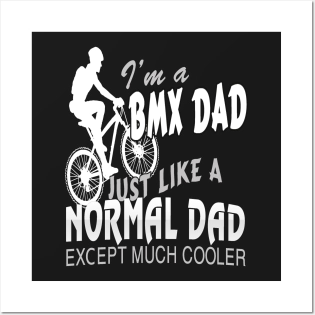 FAther (2) IM A BMX DAD Wall Art by HoangNgoc